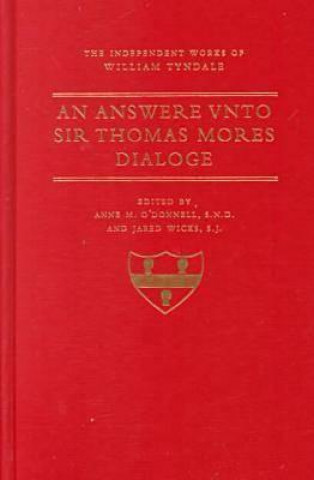 Könyv Answer Unto Sir Thomas More's Dialogue William Tyndale