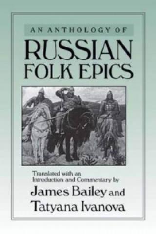 Livre Anthology of Russian Folk Epics James Bailey