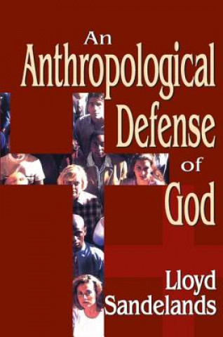 Carte Anthropological Defense of God Lloyd E. Sandelands