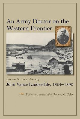 Kniha Army Doctor on the Western Frontier Robert M. Utley