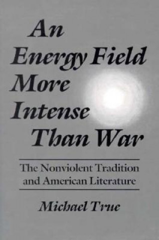 Книга Energy Field More Intense Than War Michael True