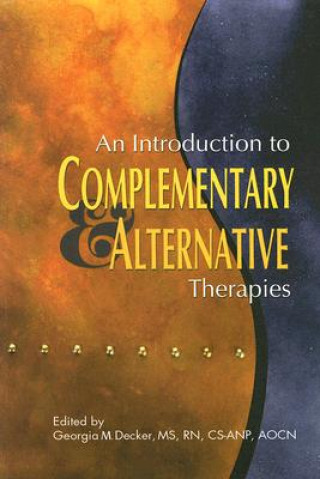 Kniha Introduction to Complementary and Alternative Therapies G. Decker