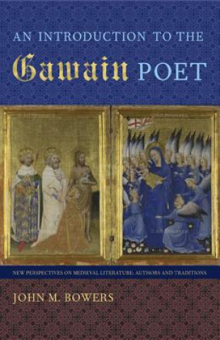 Könyv Introduction to the Gawain Poet John M. Bowers