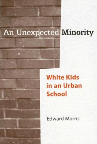Knjiga Unexpected Minority Edward Morris