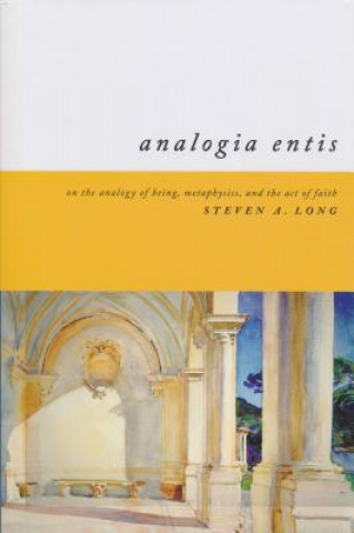 Könyv Analogia Entis Steven A. Long