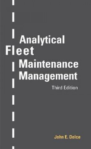 Knjiga Analytical Fleet Maintenance Management John E. Dolce