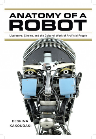 Buch Anatomy of a Robot Despina Kakoudaki