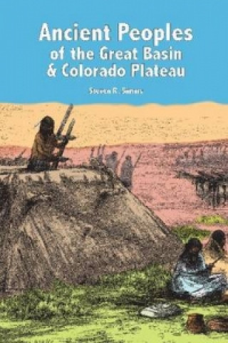 Kniha Ancient Peoples of the Great Basin and Colorado Plateau Steven R. Simms