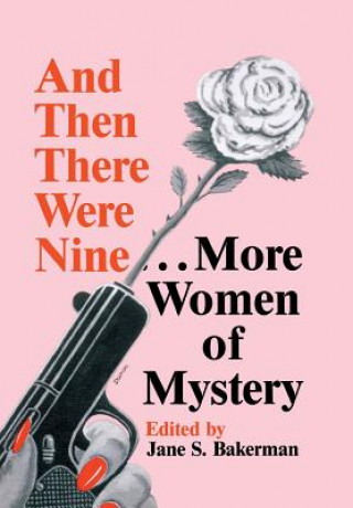 Kniha And Then There Were Nine-- More Women of Mystery Jane S Bakerman