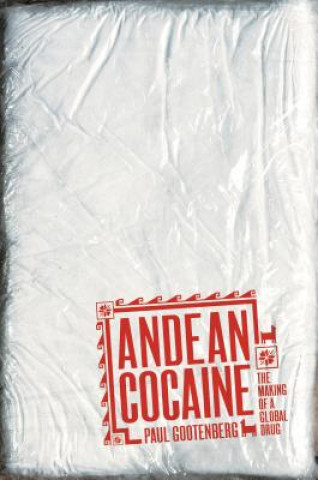 Książka Andean Cocaine Paul Gootenberg