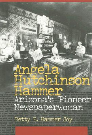 Könyv Angela Hutchinson Hammer Betty E. Hammer Joy