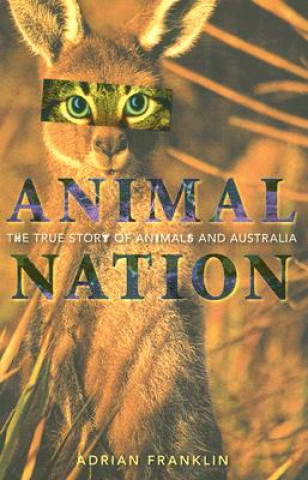 Kniha Animal Nation Adrian Franklin