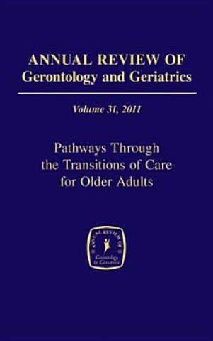 Книга Annual Review of Gerontology and Geriatrics, Volume 31, 2011 Peggye Dilworth-Anderson