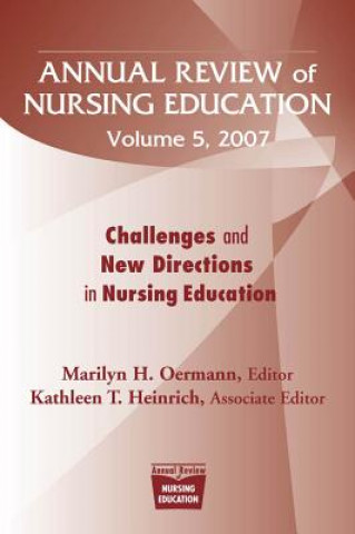 Buch Annual Review of Nursing Education v. 5; Challenges and New Directions in Nursing Education Marilyn H. Oermann