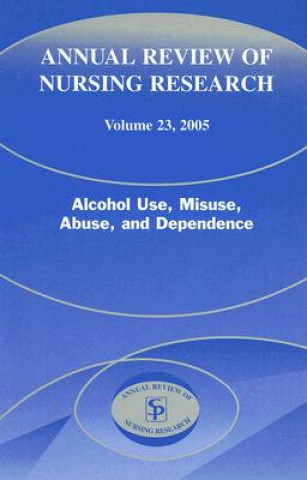 Kniha Annual Review of Nursing Research, Volume 23, 2005 Marilyn Sawyer Sommers