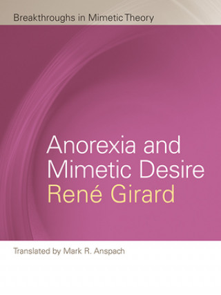 Книга Anorexia and Mimetic Desire René Girard