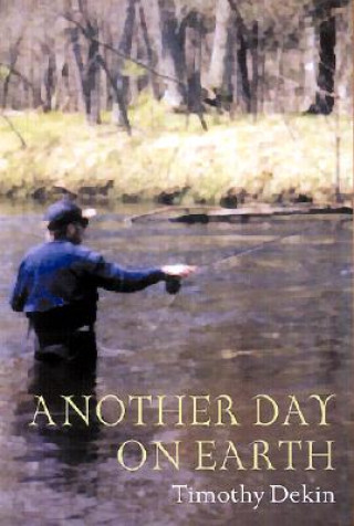 Könyv Another Day on Earth Timothy Dekin
