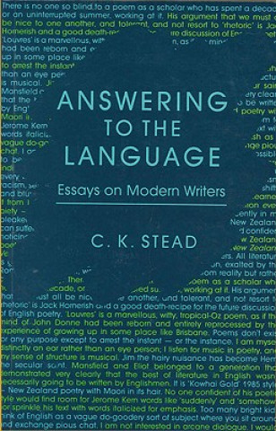 Kniha Answering to the Language C. K. Stead