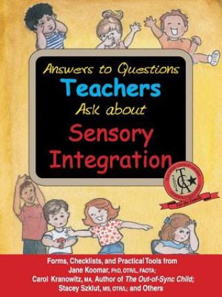 Książka Answers to Questions Teachers Ask About Sensory Integration Deanna Iris Sava