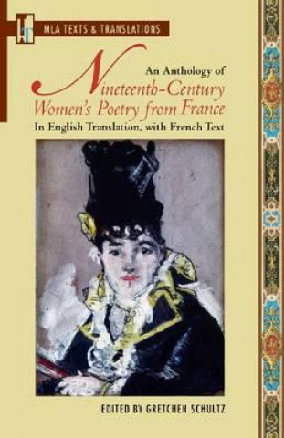 Könyv Anthology of Nineteenth-Century Women's Poetry from France Gretchen Schultz