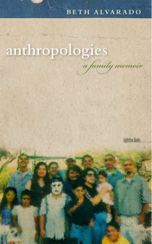 Kniha Anthropologies Beth Alvarado