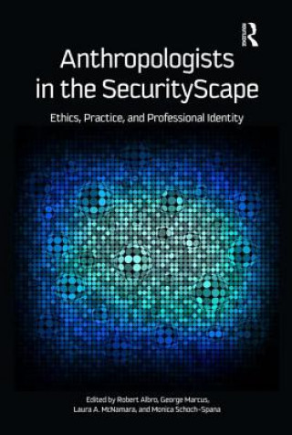 Книга Anthropologists in the Securityscape 