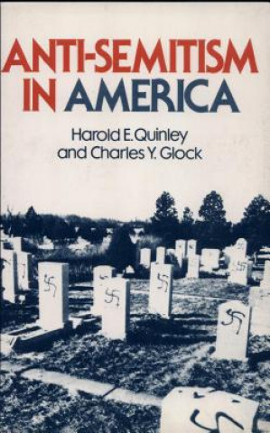 Kniha Anti-Semitism in America Harold E. Quinley