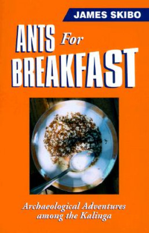 Könyv Ants For Breakfast James M Skibo