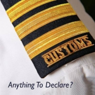 Book Anything to Declare? Central Board of Excise and Customs