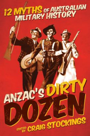 Knjiga Anzac's Dirty Dozen 