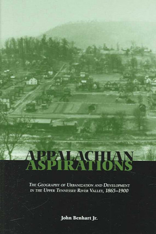 Książka Appalachian Aspirations John Benhart