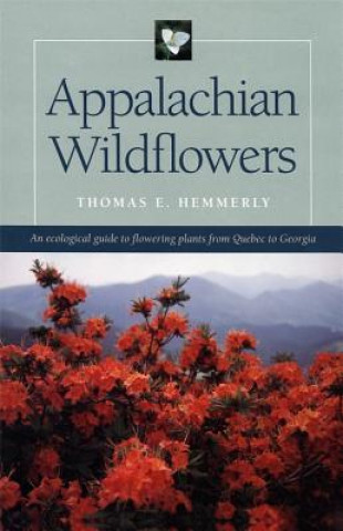 Könyv Appalachian Wildflowers Thomas E. Hemmerly