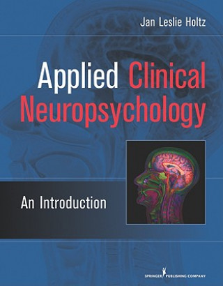 Книга Applied Clinical Neuropsychology Jan Leslie Holtz