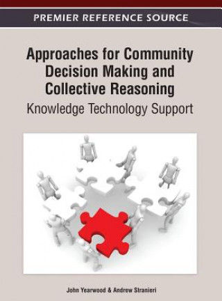 Książka Approaches for Community Decision Making and Collective Reasoning John Yearwood