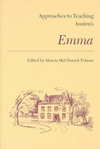 Knjiga Approaches to Teaching Austen's Emma Marcia McClintock Folsom