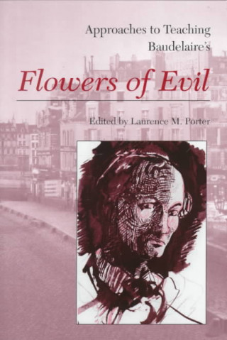 Kniha Approaches to Teaching Baudelaire's Flowers of Evil 
