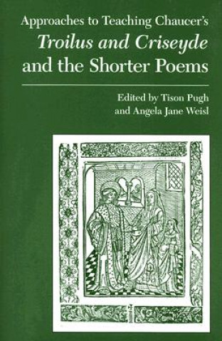 Carte Approaches to Teaching Chaucer's Troilus and Criseyde and the Shorter Poems Modern Language Association