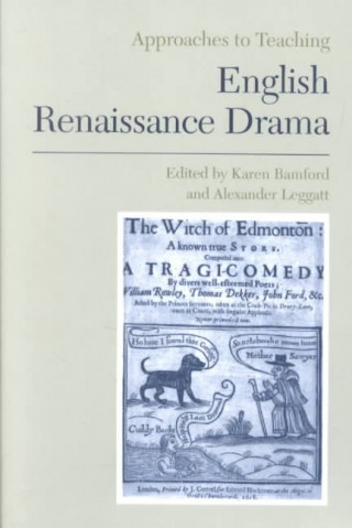 Könyv Approaches to Teaching English Renaissance Drama 