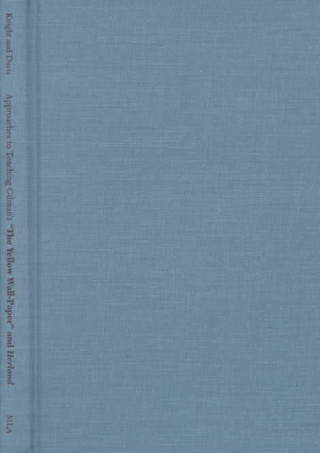 Carte Approaches to Teaching Gilman's ""The Yellow Wallpaper"" and Herland Shri Krishna Kimothi