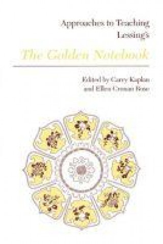 Kniha Approaches to Teaching Lessing's The Golden Notebook 