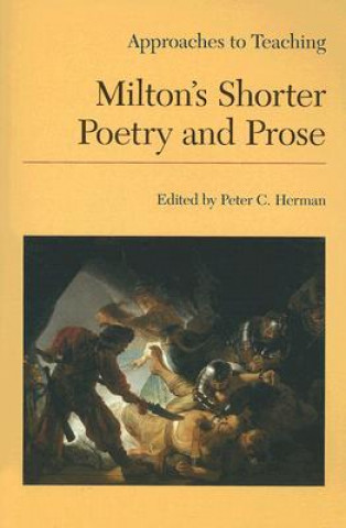 Kniha Approaches to Teaching Milton's Shorter Poetry and Prose 