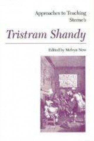 Książka Approaches to Teaching Sterne's Tristram Shandy Melvyn New