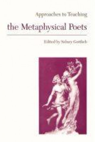 Kniha Approaches to Teaching the Metaphysical Poets 