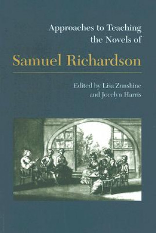 Książka Approaches to Teaching the Novels of Samuel Richardson 