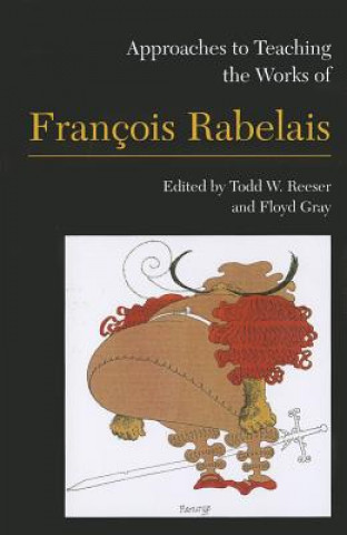 Carte Approaches to Teaching the Works of Francois Rabelais 