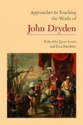 Knjiga Approaches to Teaching the Works of John Dryden 