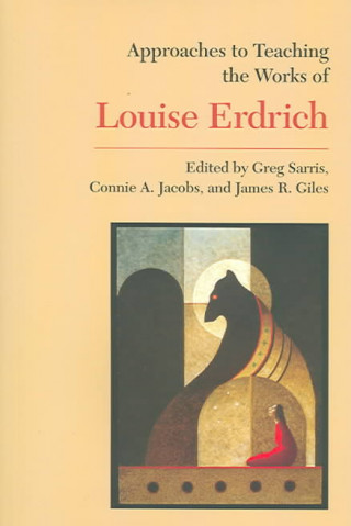 Książka Approaches to Teaching the Works of Louise Erdrich 