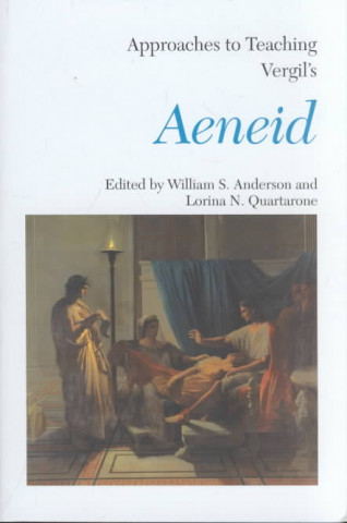 Libro Approaches to Teaching Virgil's Aeneid William S. Anderson