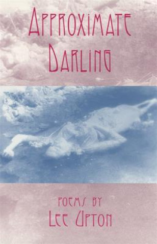 Book Approximate Darling Lee Upton