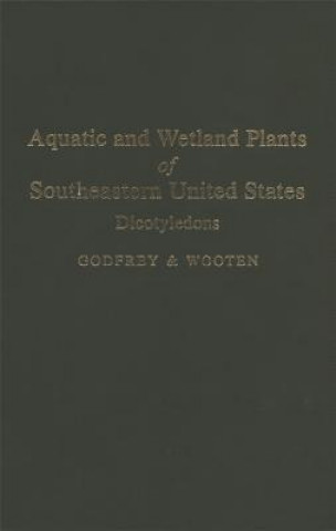 Könyv Aquatic and Wetland Plants of South-eastern United States Jean W. Wooten